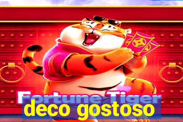 deco gostoso